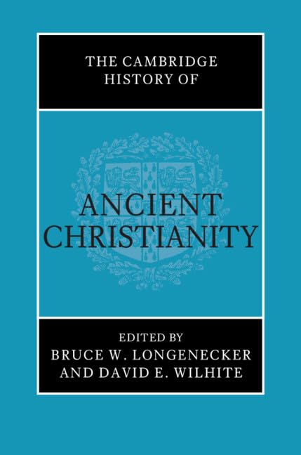 The Cambridge History of Ancient Christianity