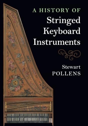 A History of Stringed Keyboard Instruments