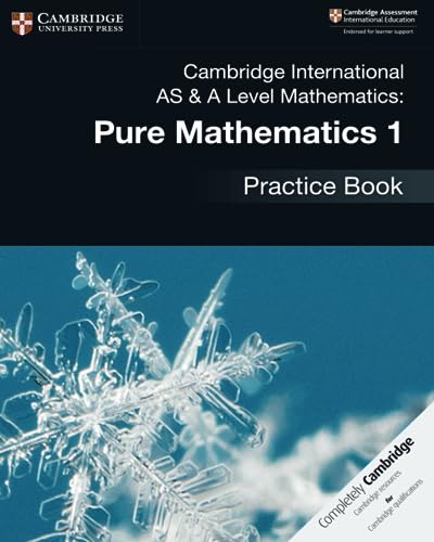 Cambridge International AS & A Level Mathematics: Pure Mathematics 1 Practice Book