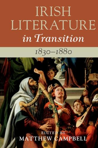 Irish Literature in Transition, 18301880: Volume 3