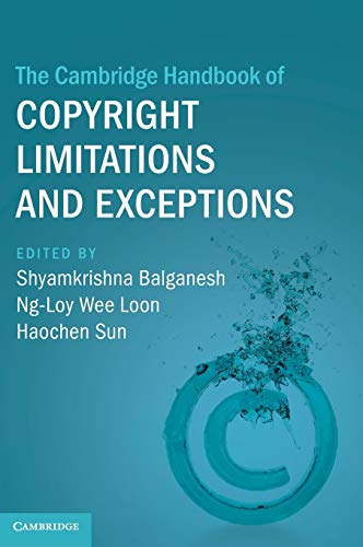 The Cambridge Handbook of Copyright Limitations and Exceptions