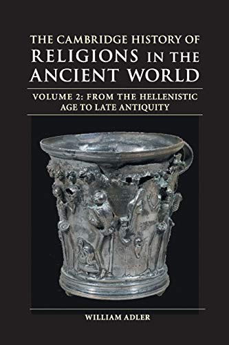 The Cambridge History of Religions in the Ancient World: Volume 2, From the Hellenistic Age to Late Antiquity