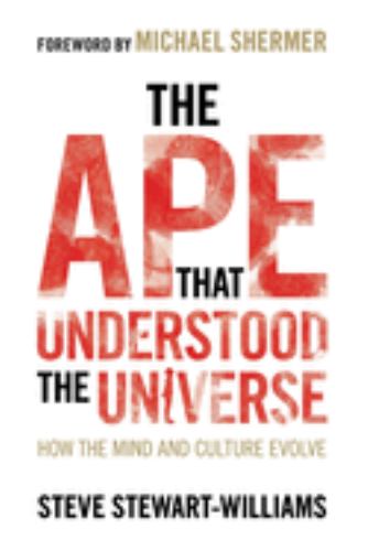 The Ape that Understood the Universe