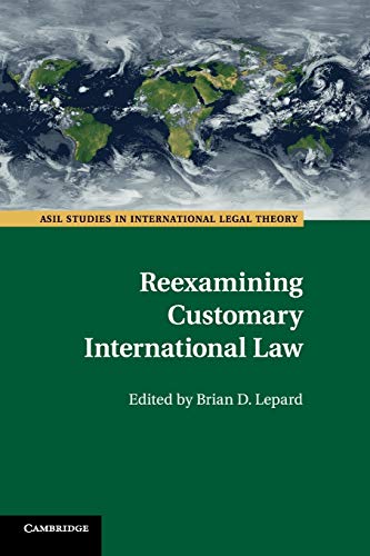 Reexamining Customary International Law