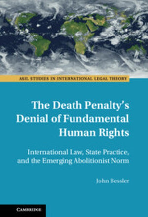 The Death Penalty's Denial of Fundamental Human Rights
