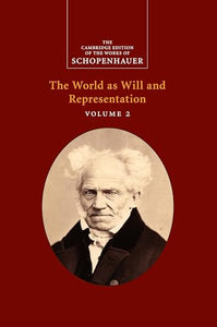 Schopenhauer: The World as Will and Representation: Volume 2 
