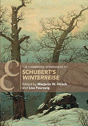 The Cambridge Companion to Schubert's Winterreise'