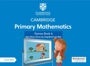 Cambridge Primary Mathematics Games Book 6 with Digital Access 