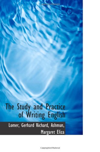 The Study and Practice of Writing English