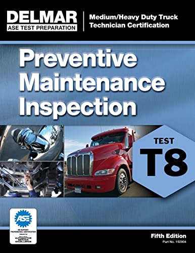 ASE Test Prep- T8 Preventive Maintenance