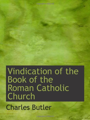Vindication of the Book of the Roman Catholic Church