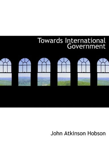 Towards International Government