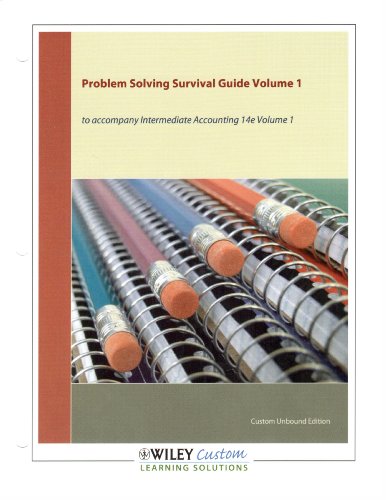 Intermediate Accounting, Problem Solving Survival Guide