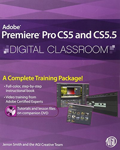 Premiere Pro CS5 and CS5.5 Digital Classroom
