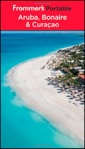 Frommer's Portable Aruba, Bonaire, & Curacao