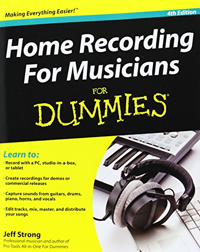 Home Recording for Musicians For Dummies