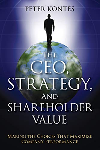 The CEO, Strategy, and Shareholder Value