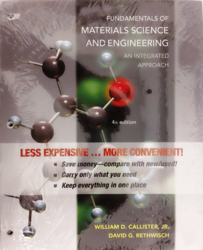 Fundamentals of Materials Science and Engineering an Integrated Approach 4E Binder Ready Version