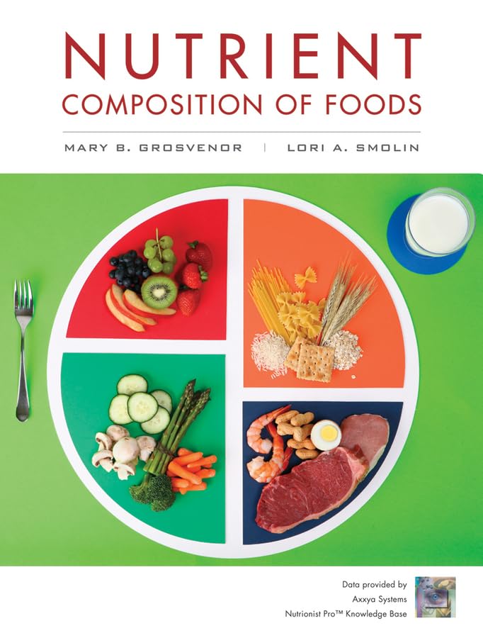 Nutrient Composition of Foods Booklet to accompany Visualizing Nutrition