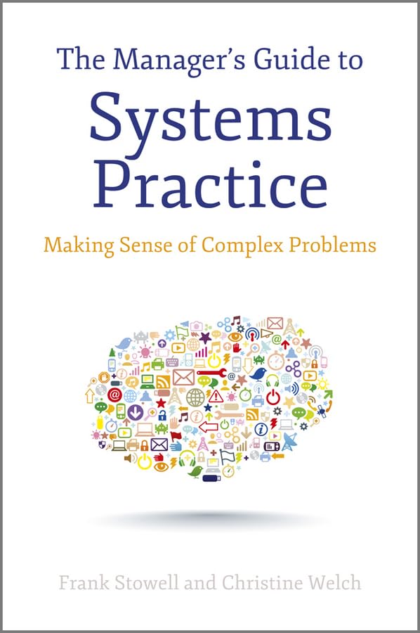 The Managers Guide to Systems Practice