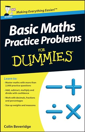 Basic Maths Practice Problems For Dummies, UK Edition