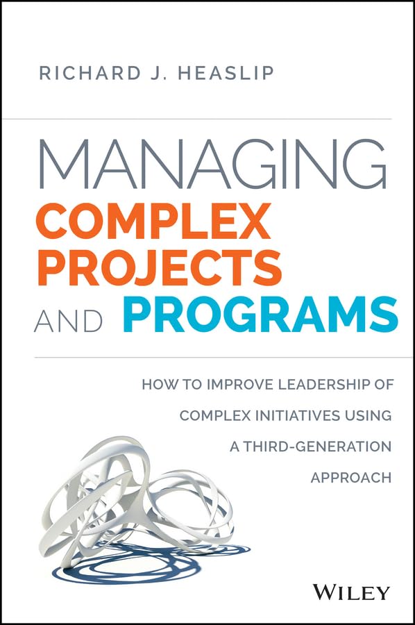 Managing Complex Projects and Programs