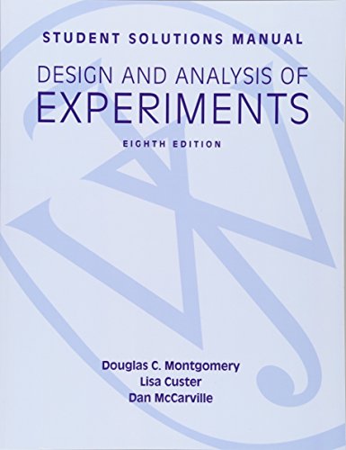 Student Solutions Manual Design and Analysis of Experiments, 8e Student Solutions Manual