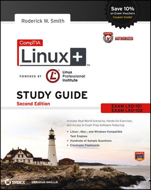 Comptia Linux+ Complete Study Guide Authorized Courseware, 2nd Edition (Lx0-101 and Lx0-102)