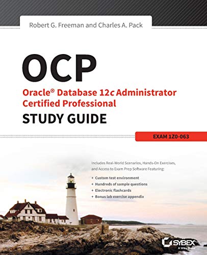 OCP: Oracle Database 12c Administrator Certified Professional Study Guide