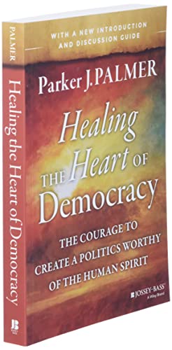 Healing the Heart of Democracy