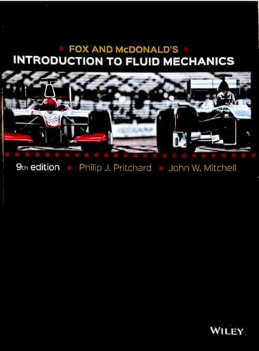 Fox and McDonald's Introduction to Fluid Mechanics