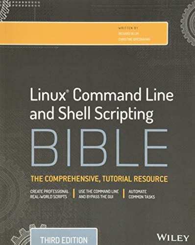 Linux Command Line and Shell Scripting Bible
