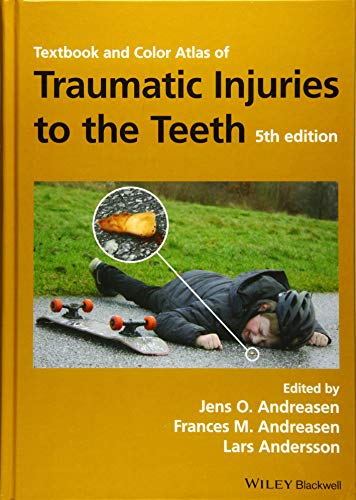 Textbook and Color Atlas of Traumatic Injuries to the Teeth