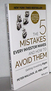 The 5 Mistakes Every Investor Makes and How To Avoid Them 