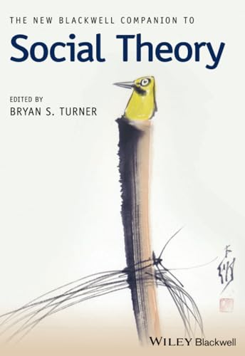 The New Blackwell Companion to Social Theory