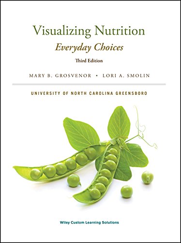 Visualizing Nutrition Everyday Choices 3rd Edition