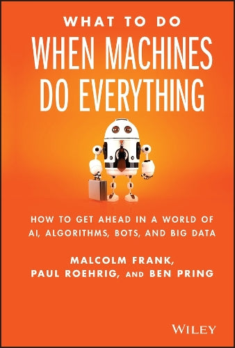 What To Do When Machines Do Everything