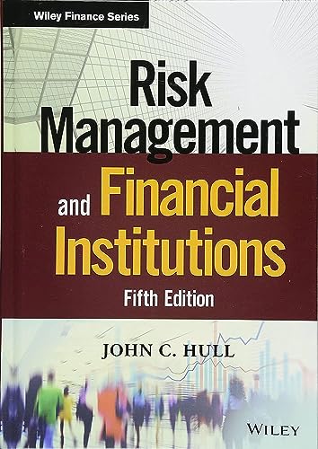 Risk Management and Financial Institutions, Fifth Edition
