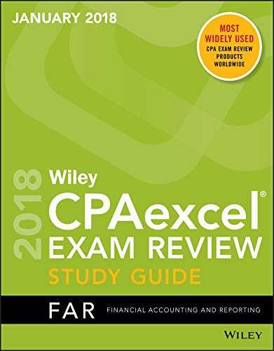 Wiley CPAexcel Exam Review January 2018 Study Guide: Financial Accounting and Reporting