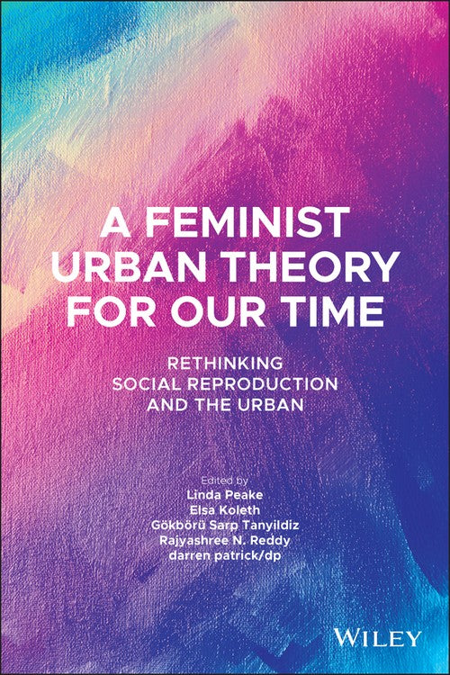 A Feminist Urban Theory for Our Time
