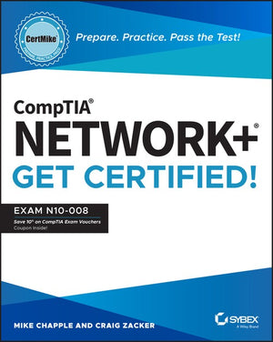 CompTIA Network+ CertMike: Prepare. Practice. Pass the Test! Get Certified!
