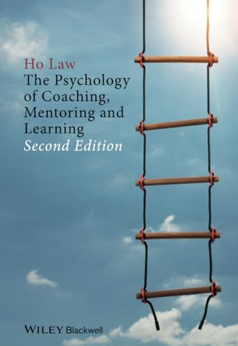 The Psychology of Coaching, Mentoring and Learning