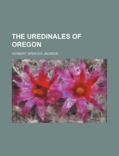 The Uredinales of Oregon