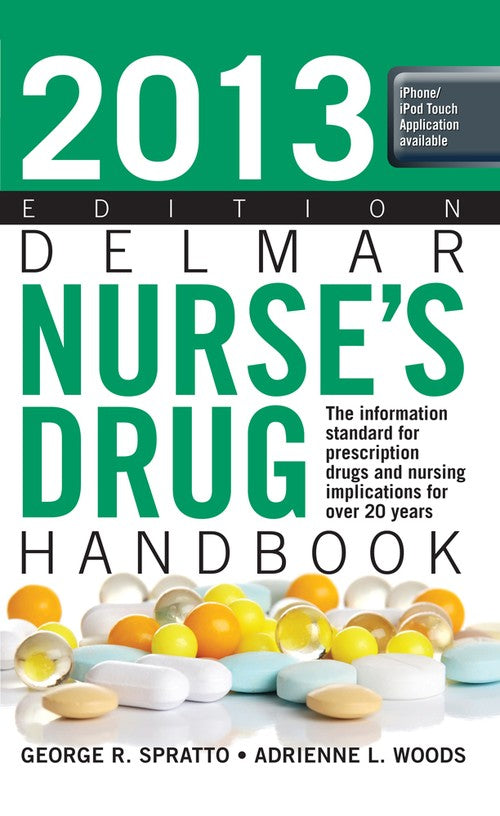 2013 Delmar Nurse’s Drug Handbook By George Spratto