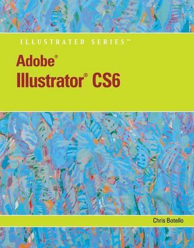Adobe  Illustrator  CS6 Illustrated with Online Creative Cloud Updates