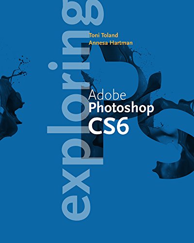 Exploring Adobe (R) Photoshop (R) CS6