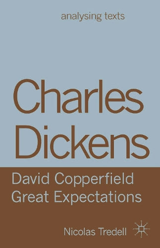 Charles Dickens: David Copperfield/ Great Expectations