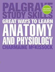Great Ways to Learn Anatomy and Physiology 
