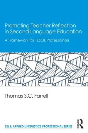 Promoting Teacher Reflection in Second Language Education