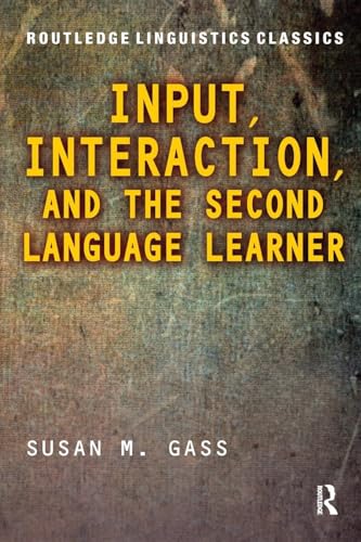 Input, Interaction, and the Second Language Learner
